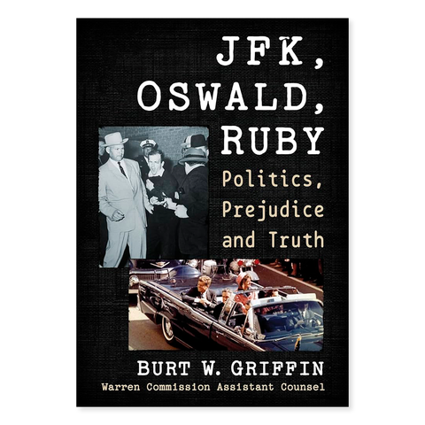 JFK, Oswald, and Ruby by Burt W. Griffin