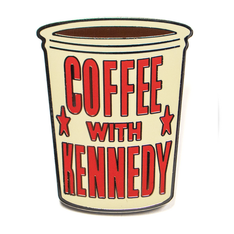 Coffee With Kennedy Pin